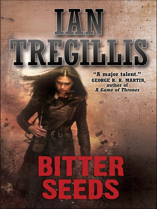 Title details for Bitter Seeds by Ian Tregillis - Wait list